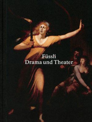 Füssli Drama und Theater